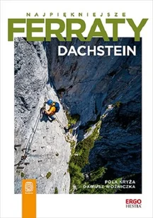 Najpiękniejsze ferraty. Dachstein - Przewodniki - miniaturka - grafika 1