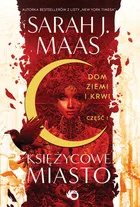 Księżycowe Miasto Dom Ziemi I Krwi Tom 1 Sarah J Maas - Fantasy - miniaturka - grafika 2
