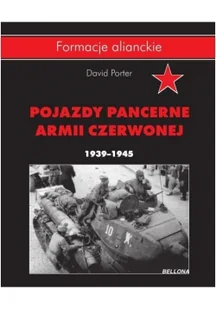 Porter  David Pojazdy Pancerne Armii Czerwonej 1939-1945 - Historia świata - miniaturka - grafika 2