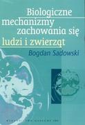 Technika - Biologiczne mechanizmy zachowania się ludzi i zwierząt - Bogdan Sadowski - miniaturka - grafika 1