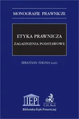 E-booki - prawo - Etyka prawnicza. Zagadnienia podstawowe - miniaturka - grafika 1