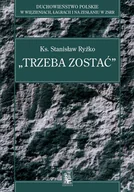 Pamiętniki, dzienniki, listy - Trzeba zostać - miniaturka - grafika 1