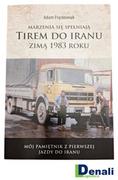 Albumy krajoznawcze - Tirem do Iranu. Zimą 1983 roku - miniaturka - grafika 1