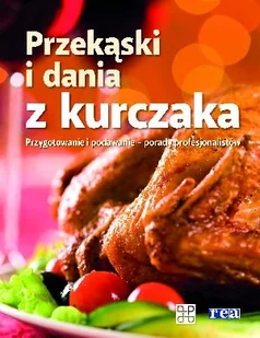 Przekąski i dania z kurczaka - Książki kucharskie - miniaturka - grafika 1