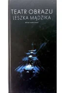 Książki o kulturze i sztuce - Teatr obrazu Leszka Mądzika 40 lat twórczości - miniaturka - grafika 1