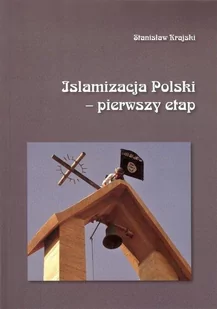 Św. Tomasza z Akwinu Stanisław Krajski Islamizacja Polski &#8211; pierwszy etap - Religia i religioznawstwo - miniaturka - grafika 1