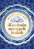 Kuchnia polska - Kuchnia naszych babek - miniaturka - grafika 1
