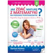 Podręczniki dla gimnazjum - Elitmat Jak zdać maturę z matematyki na poziomie podstawowym$239, wydanie V Dariusz Kulma - miniaturka - grafika 1