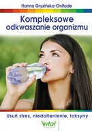 E-booki - nauka - Kompleksowe odkwaszanie organizmu. Usuń stres, niedotlenienie, toksyny (e-book) - miniaturka - grafika 1