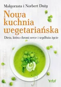 E-booki - kuchnia i diety - Nowa kuchnia wegetariańska. Dieta, która chroni serce i wydłuża życie - miniaturka - grafika 1