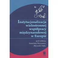 Polityka i politologia - Instytucjonalizacja wielostronnej współpracy międzynarodowej w Europie - miniaturka - grafika 1