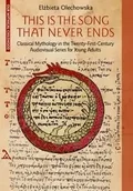 Książki o kulturze i sztuce - This Is the Song that Never Ends - Elżbieta Olechowska - miniaturka - grafika 1