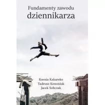 Fundamenty zawodu dziennikarza Praca zbiorowa - Ezoteryka - miniaturka - grafika 1