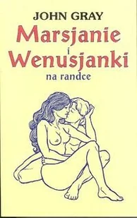 Marsjanie i Wenusjanki na Randce - Miłość, seks, związki - miniaturka - grafika 1