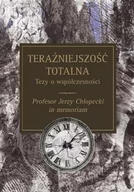 Kulturoznawstwo i antropologia - Wydawnictwa Uniwersytetu Warszawskiego Teraźniejszość totalna Tezy o współczesności - Wydawnictwo Uniwersytetu Warszawskiego - miniaturka - grafika 1