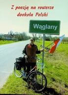 Przewodniki - Z poezją na rowerze dookoła Polski Wąglany - miniaturka - grafika 1