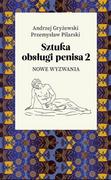 Poradniki hobbystyczne - Sztuka obsługi penisa 2. Nowe wyzwania - miniaturka - grafika 1