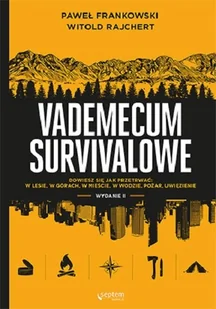 Septem Vademecum survivalowe wyd. 2 Paweł Frankowski,Witold Rajchert - Poradniki hobbystyczne Septem Vademecum survivalowe wyd. 2 Paweł Frankowski,Witold Rajchert - Poradniki hobbystyczne - miniaturka - grafika 2