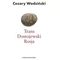 Filologia i językoznawstwo - TRANS DOSTOJEWSKI ROSJA Cezary Wodziński - miniaturka - grafika 1