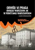 Historia świata - Obwód VI Praga Okręgu Warszawa AK w powstaniu.. - praca zbiorowa - miniaturka - grafika 1