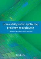 Biznes - CeDeWu Ocena efektywności społecznej projektów... Tadeusz A. Grzeszczyk, Jacek Pełszyński - miniaturka - grafika 1