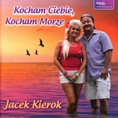 Disco polo - Jacek Kierok: Kocham Ciebie, Kocham Morze [CD] - miniaturka - grafika 1