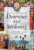 Poezja - Dziewięć żyć królowej i jedno życie Elżbiety - Katarzyna Floryańska - miniaturka - grafika 1