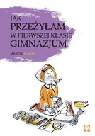 Pedagogika i dydaktyka - Jak przeżyłam w pierwszej klasie gimnazjum$446 Nowa - miniaturka - grafika 1
