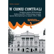 Pleskot Patryk W cieniu centrali - Polityka i politologia - miniaturka - grafika 1