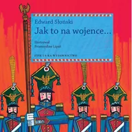 Powieści i opowiadania - Zysk i S-ka Jak to na wojence... - Edward Słoński - miniaturka - grafika 1