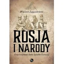 Rosja i narody Ósmy kontynent Szkic dziejów Eurazji Wojciech Zajączkowski - Felietony i reportaże - miniaturka - grafika 1
