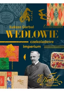 Wedlowie Czekoladowe imperium Nowa - Felietony i reportaże - miniaturka - grafika 2