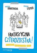 Audiobooki - poradniki - Fantastyczna czterdziestka! Poradnik pozytywnego życia - miniaturka - grafika 1