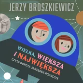 Audiobooki dla dzieci i młodzieży - Wielka, większa i największa - miniaturka - grafika 1
