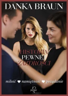 Prozami Historia pewnej zazdrości - Danka Braun - Literatura obyczajowa - miniaturka - grafika 1