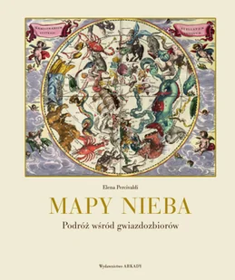 Elena Percivaldi Mapy nieba Podróż wśród gwiazdozbiorów - Poradniki hobbystyczne - miniaturka - grafika 2