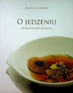 Książki kucharskie - O jedzeniu Szlakiem Polskiej Prowincji - miniaturka - grafika 1