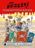 Komiksy dla dzieci - Jak przeżyć w... starożytnym Rzymie - miniaturka - grafika 1