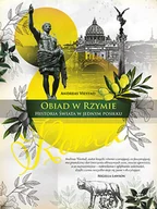 Felietony i reportaże - wizerunek Obiad w Rzymie. Historia świata w jednym posiłku - Andreas Viestad - miniaturka - grafika 1