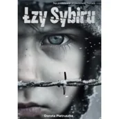 Felietony i reportaże - Łzy Sybiru - Dorota Pietruszka - książka - miniaturka - grafika 1