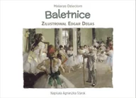 Książki edukacyjne - Baletnice Malarze dzieciom AGNIESZKA STAROK - miniaturka - grafika 1