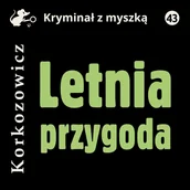 Audiobooki - kryminał, sensacja, thriller - Letnia przygoda - miniaturka - grafika 1