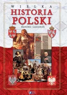 Wielka Historia Polski - Historia Polski - miniaturka - grafika 1