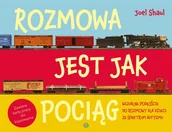 Pedagogika i dydaktyka - Rozmowa jest jak pociąg Nowa - miniaturka - grafika 1