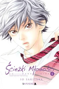 Waneko Io Sakisaka Ścieżki młodości. Ao Haru Ride. Tom 4 - Komiksy dla dorosłych - miniaturka - grafika 1