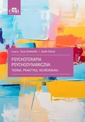 Podręczniki dla szkół wyższych - Psychoterapia psychodynamiczna. Teoria, praktyka, neuronauka - książka - miniaturka - grafika 1