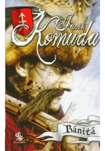 Fabryka Słów Banita. Wydanie 3 Jacek Komuda - Powieści - miniaturka - grafika 2