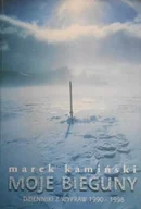 Felietony i reportaże - Moje bieguny Dzienniki z wypraw 1990 - 1998 - miniaturka - grafika 1