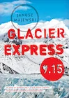 Książki podróżnicze - Glacier express 9.15 - miniaturka - grafika 1