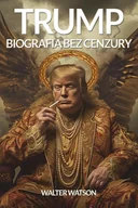 E-booki - biografie - Donald Trump. Biografia bez cenzury - miniaturka - grafika 1
